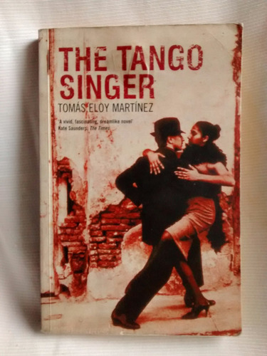 The Singer Tango Tomas Eloy Martinez Bloomsbury En Ingles