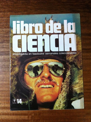 Enciclopedia Libro De La Ciencia Fascículo Nº 14