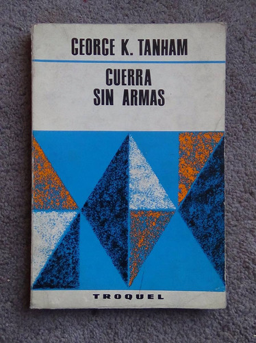 Guerra Sin Armas ( Vietnam) George K. Tanham