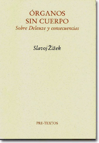Libro Órganos Sin Cuerpos Sobre Deleuze Slavoj Zizek