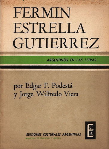 Fermin Estrella Gutierrez. Edgar F. Podesta- Jorge W. Viera.