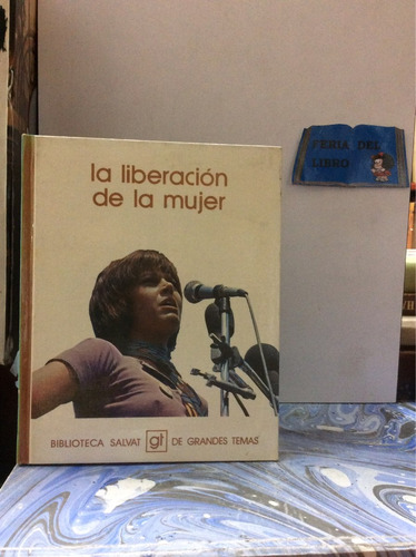 La Liberación De La Mujer. Biblioteca Salvat. Feminismo