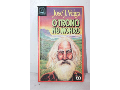 O Trono No Morro,  José J. Veiga, Editora Ática, 75 Páginas.