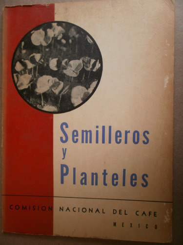 Semilleros Y Planteles Comision Nacional Del Cafe 1950s