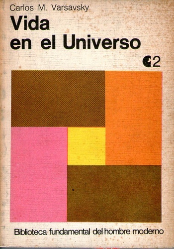 Vida En El Universo, Carlos M. Varsavsky, Centro Ed. A. L.