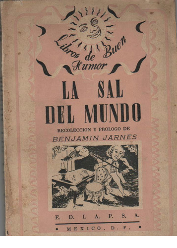 Benjamin Jarnes : La Sal Del Mundo ( Libros De Humor )