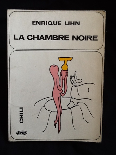 La Chambre Noire - Enrique Lihn - Ilustrado Por Matta