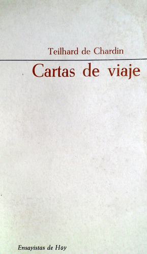 Cartas De Viaje Teilhard De Chardin 1923 1939