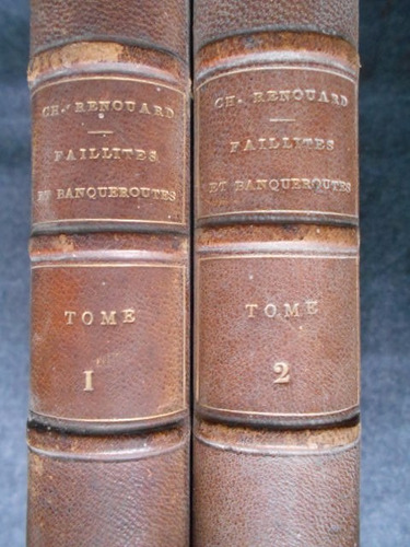 Traité Des Faillites Et Banqueroutes. 2 Tomos Renouard 1857