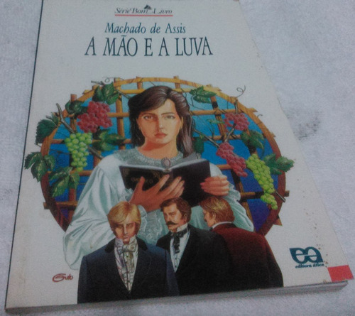 A Mão E A Luva - Machado De Assis - Série Bom Livro