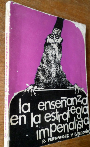 La Enseñanza En La Estrategia Imperialista Fernandez Segovia