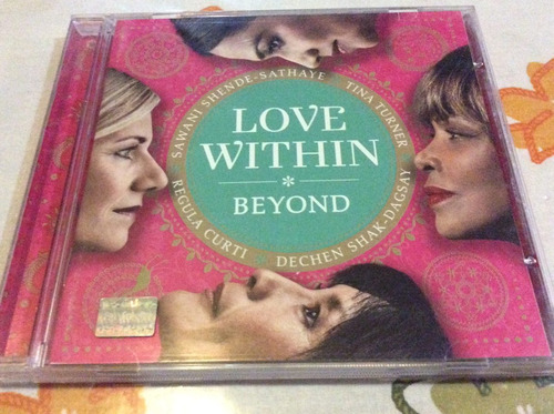 Cd Love Within Beyond  Tina Turner Regula Curtí Sawani Shend