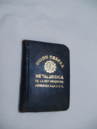 Carnet Antiguo Union Obrera Metalurgica Uom 1957  Xcaballito