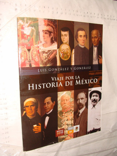 Libro Viaje Por La Historia De Mexico , Luis Gonzalez Y Gonz