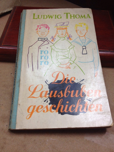 Ludwig Thoma - Die Lausbubengeschichten -  Aleman - Libro