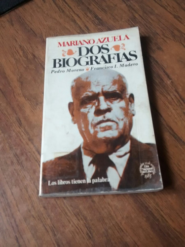 Dos Biografías - Mariano Azuela
