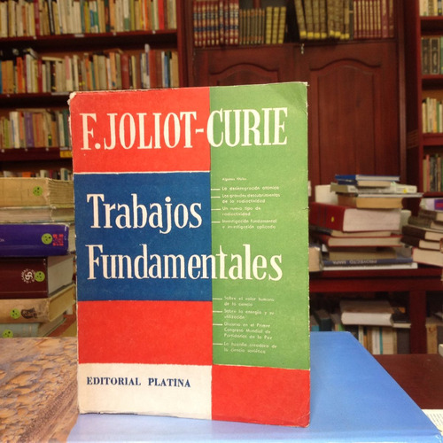 Trabajos Fundamentales. F. Joliot-curie. Ed. Platina.
