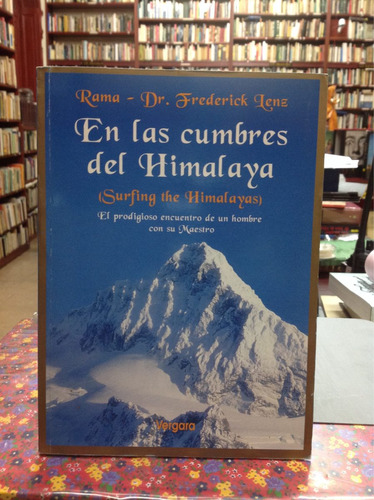 En Las Cumbres Del Himalaya. Rama Frederick Lenz.