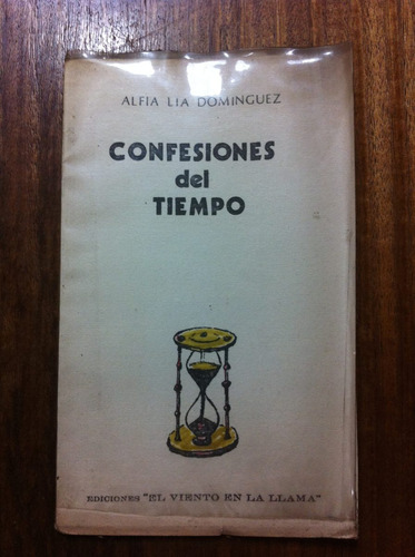 Confesiones Del Tiempo - Alfia Lia Dominguez - Poemas 1979