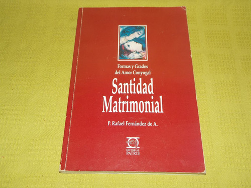 Santidad Matrimonial - P. Rafael Fernández De A.