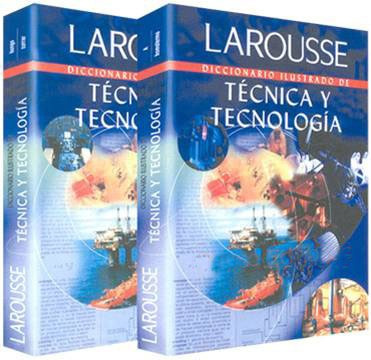 Diccionario Ilustrado De Técnica Y Tecnología 2 Vols Larouss