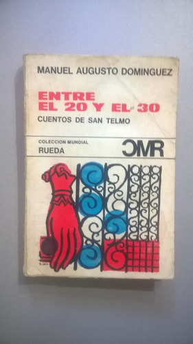 Entre El 20 Y El 30. Cuentos De San Telmo - Dominguez