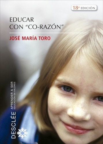 Educar Con  Co-razon . José Mª Toro
