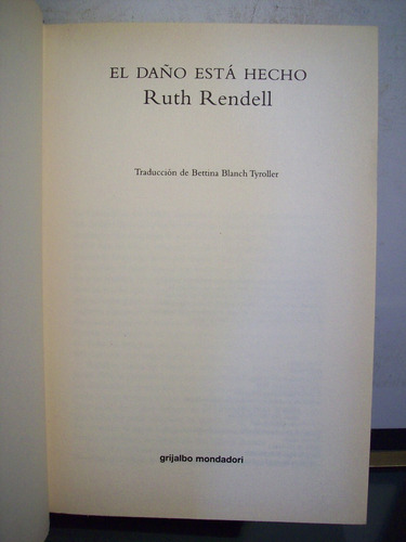 Adp El Daño Esta Hecho Ruth Rendell / Ed Grijalbo Mondadori