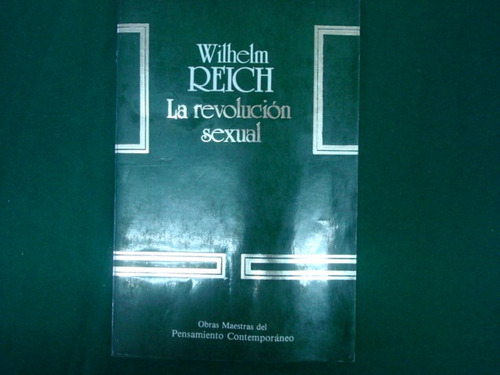 Wilhelm Reich, La Revolución Sexual