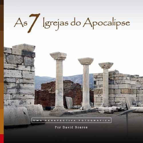 As 7 Igrejas Do Apocalipse Livro  David Soares
