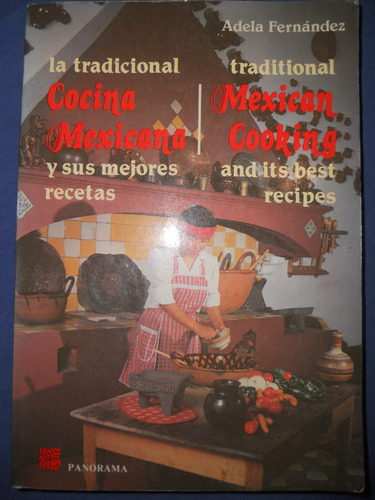 Libro / La  Tradicional Cocina Mexicana....   ( Bilingue )