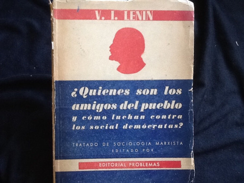 Lenin Quienes Son Amigos Del Pueblo Sociología Marxista.