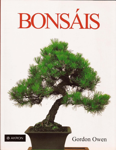 Bonsáis. Especies. Historia Cuidados Consejos. Jardinería.