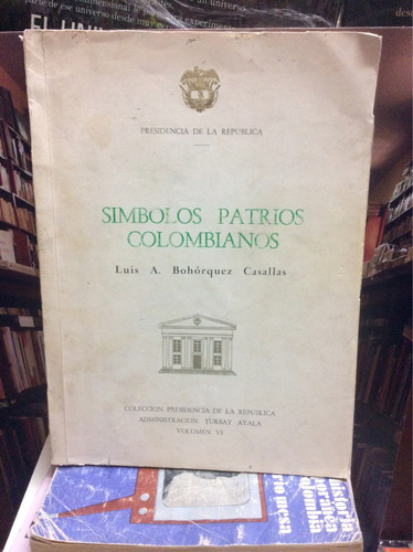 Símbolos Patrios Colombianos - Luis Bohórquez Casallas