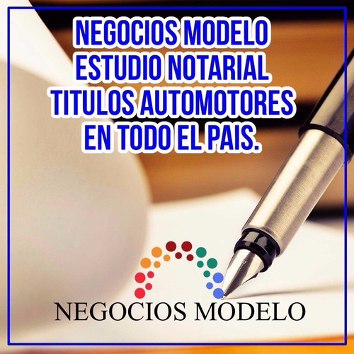 Imagen 1 de 3 de Títulos Automotores, Escribanía, Estudio Notarial, Escribano