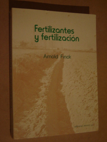 Arnold Finck, Fertilizantes Y Fertilizacion. Reverté 1985