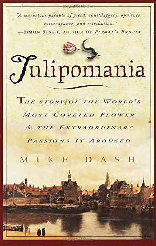 Book : Tulipomania : The Story Of The World's Most Covet...
