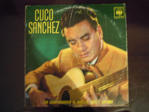 Cuco Sanchez Lp Con Acompañamiento De Mariachi Arpa Y Guitar