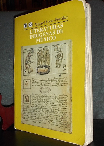 Literaturas Indigenas De Mexico. Miguel Leon-portilla 2003
