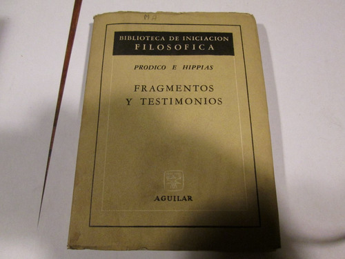 Prodico E Hippias  Fragmentos Y Testimonios Aguilar