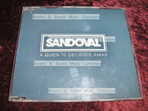 Sandoval A Quien Tu Decidiste Amar Cd Single De Coleccion