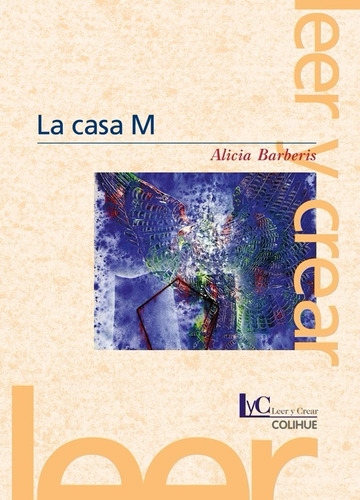 La Casa M - Alicia Barberis - Ed. Colihue