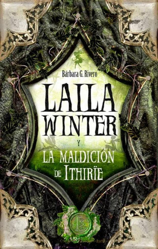 Laila Winter Y La Maldicion De Ithirie - Barbara Rivero