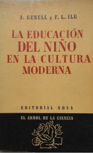 La Educacion Del Niño En La Cultura Moderna Gesell 