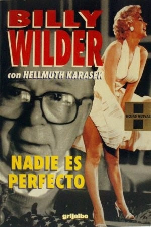 Billy Wilder Nadie Es Perfecto Marilyn Monroe Biografia