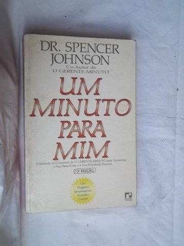 * Livro - Um Minuto Para Mim - Dr. Spencer Johnson