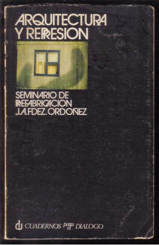 Arquitectura Y Represión, De Miguel Aguiló Alonso