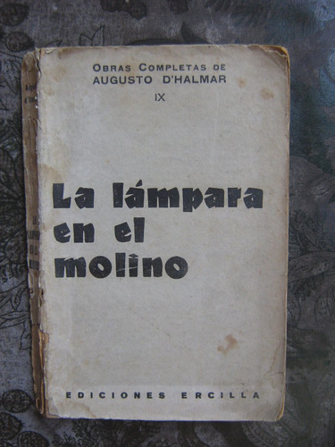 La Lámpara En El Molino Augusto D´halmar 1935