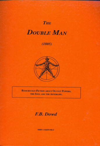 Freeman B. Dowd : Rosacruz : El Hombre Doble 