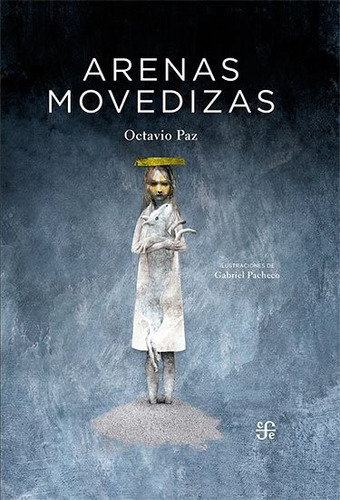 Arenas Movedizas, Octavio Paz, Ed. Fce